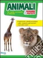 Animali... domande & risposte libro