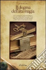 Il dogma dell'alta magia libro