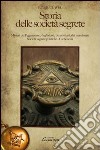 Storia delle società segrete. Misteri del paganesimo, degli ebrei, dei cristiani, dei musulmani. Società segrete politiche. Carboneria libro