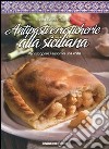 Antipasti e rusticherie alla siciliana. Per riscoprire i sapori di una volta libro