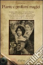 Piante e profumi magici libro