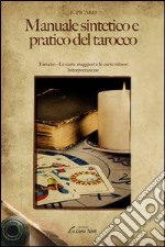 Manuale sintetico e pratico del tarocco libro