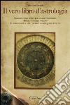 Il vero libro d'astrologia. Manuale teorico-pratico per conoscere facilmente: «passato, presente, futuro» libro di Calvagna Tommaso
