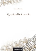 Le perle dell'anima mia libro