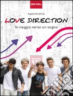 Love Direction. In viaggio verso un sogno