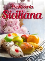 Pasticceria siciliana libro