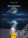 Bastarda luna libro