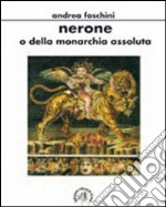 Nerone o della monarchia assoluta