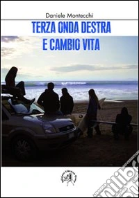 Terza onda destra e cambio vita libro