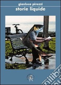 Storie liquide libro
