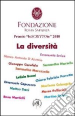 Premio LoSCRITTOio 2010. La diversità libro