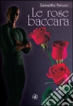 Le rose baccara libro