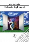 Il silenzio degli angeli libro