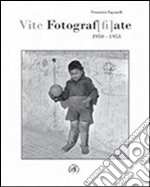 Vite fotograf[fi]ate. 1950-1953 libro