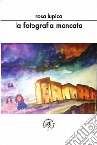 La fotografia mancata libro