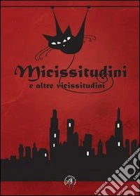 Micissitudini e altre vicissitudini libro