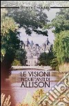 Le visioni inquietanti di Allison libro