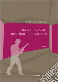 I bambini soldato nel diritto internazionale