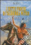 I sette fuochi di Tashunka Witko. Cavallo Pazzo libro