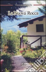 La nuova rocca. Vol. 2 libro