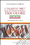 I talenti «più» del secondo e terzo tricolore libro