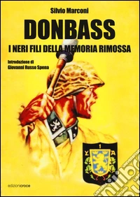 Donbass. I neri fili della memoria rimossa