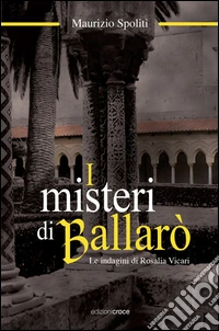 I misteri di Ballarò. Le indagini di Rosalia Vicari libro