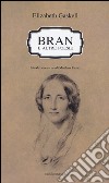 Bran e altre poesie. Testo a fronte inglese libro