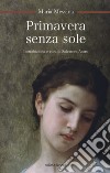 Primavera senza sole libro