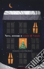 Neve, strenne e storie di Natale libro