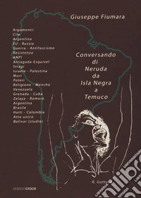Conversando di Neruda da Isla Negra a Temuco