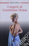 I segreti di Courtstone House libro