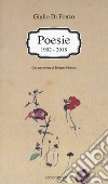 Poesie (1992-2018) libro di Di Fonzo Giulio