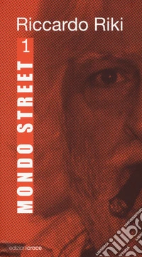 Mondo street. Vol. 1 libro
