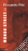 Mondo street. Vol. 1 libro