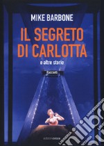 Il segreto di Carlotta e altre storie