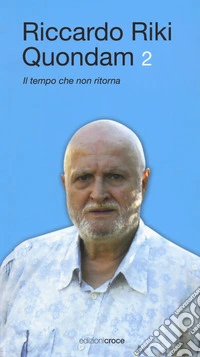 Quondam. Il tempo che non ritorna. Vol. 2 libro
