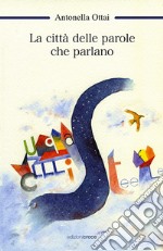 La città delle parole che parlano libro