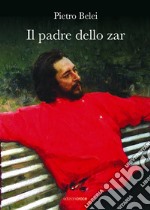 Il padre dello zar libro