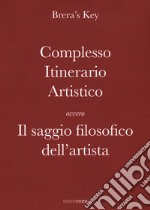 Complesso itinerario artistico ovvero Il saggio filosofico dell'artista libro