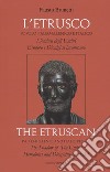 L'etrusco: popolo paleo-ellenico e italico. L'ombra degli Umbri: Erodoto e Dionigi si incontrano. Ediz. italiana e inglese libro