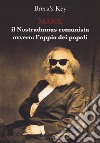 Marx. Il Nostradamus comunista ovvero l'oppio: dei popoli libro