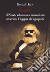 Marx. Il Nostradamus comunista ovvero l'oppio: dei popoli libro di Brera's Key