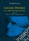 Luciano Damiani e la regia fonogeometrica. Gli anni con l'artista al Teatro di Documenti (1998-2007) libro