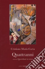 Quattranni ovvero Quotidiani in verso libro