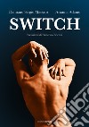 Switch libro di Massaro Damiano Sergio Adamo Arianna