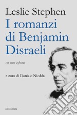 I romanzi di Benjamin Disraeli libro