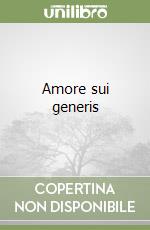 Amore sui generis libro