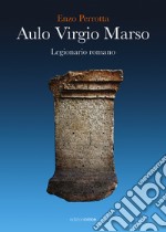 Aulo Virgio Marso. Legionario romano