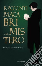 Racconti macabri e del mistero libro